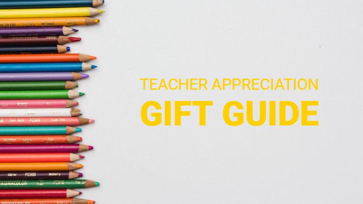Teacher Appreciation Gift Guide