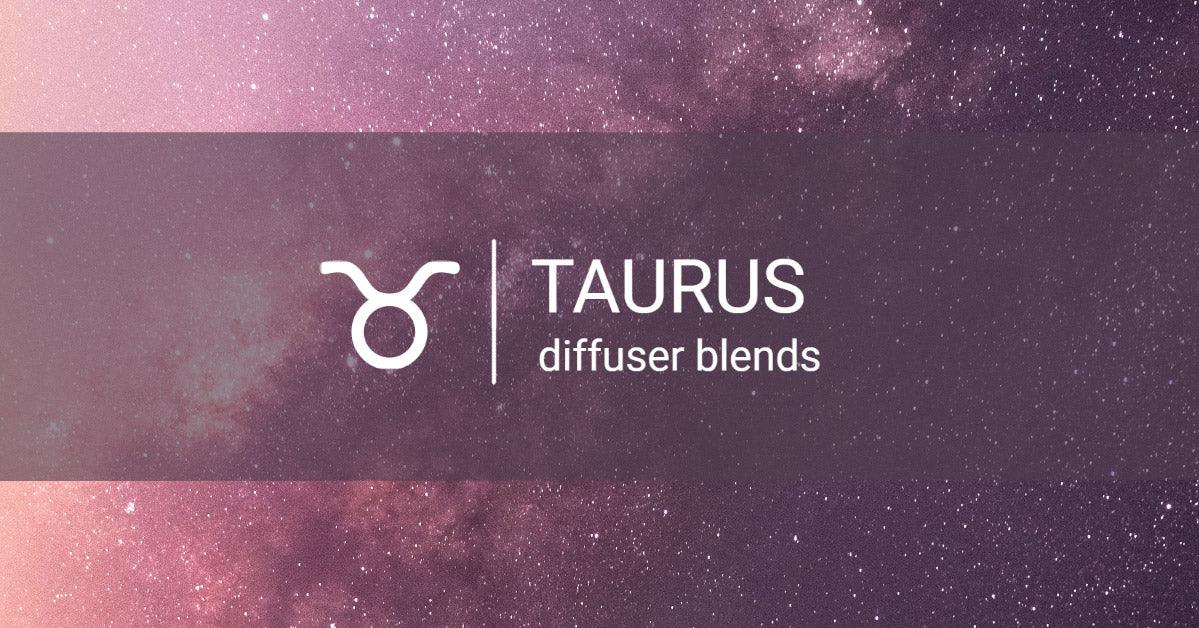 Taurus Diffuser Blends