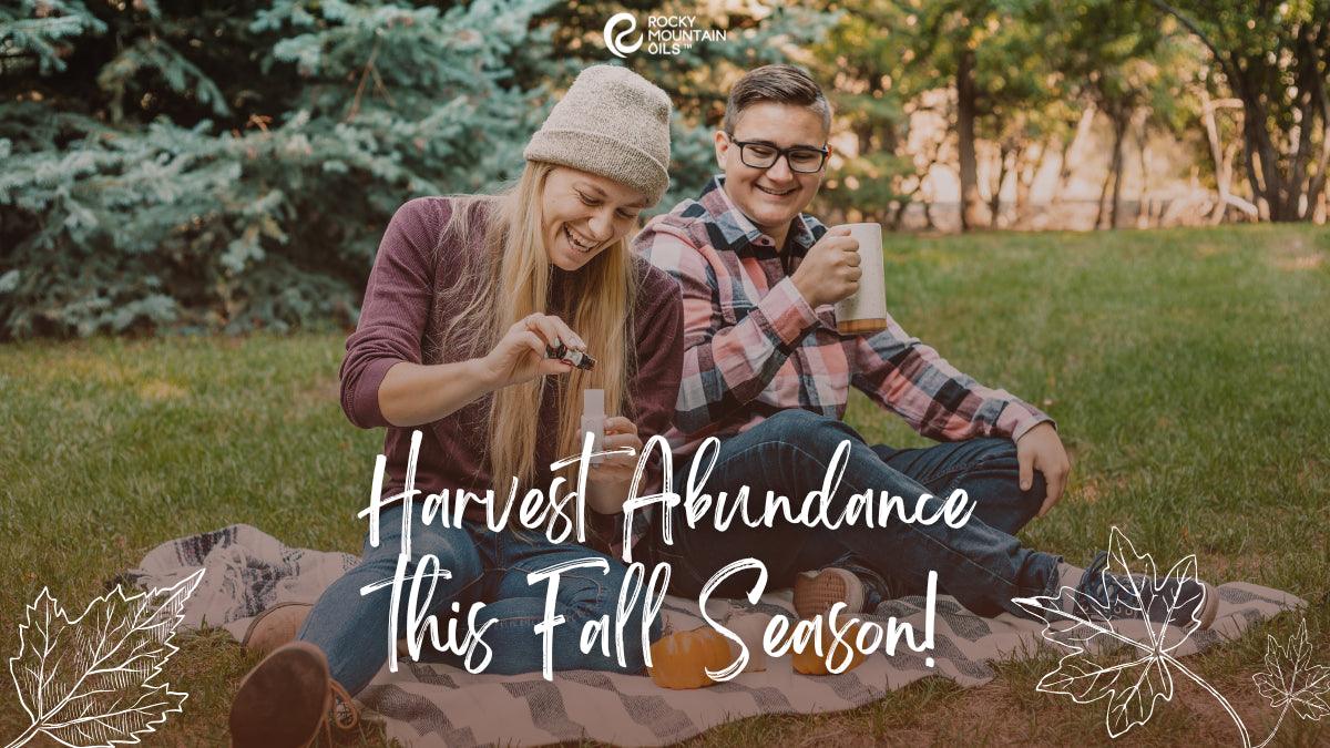 Reap the Rewards of the Harvest Season