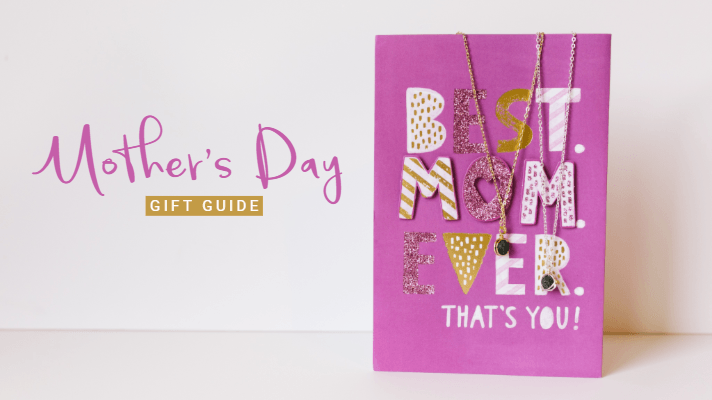 Mother's Day Gift Guide