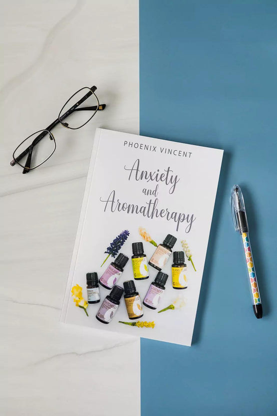 Anxiety and Aromatherapy Book by Phoenix Vincent