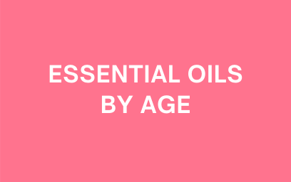 Essential Oils by Age